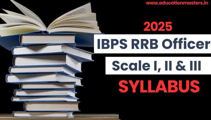 IBPS RRB Officer Scale I, II & III Syllabus